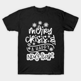 Merry Crisis & A Happy New Fear T-Shirt